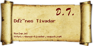 Dénes Tivadar névjegykártya